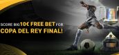 Get ready to join the thrill of the Copa Del Rey Final with 18Bet bookmaker!